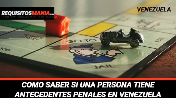 Como saber si una persona tiene Antecedentes Penales en Venezuela