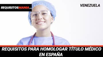 Requisitos para Homologar Título Medico en España 