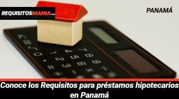 Requisitos para préstamos hipotecarios en Panamá 