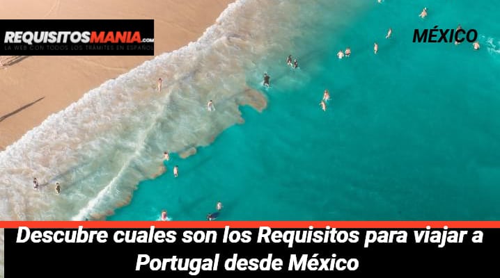 Requisitos para viajar a Portugal desde México 