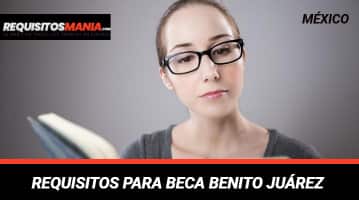 Requisitos para Beca Benito Juárez 