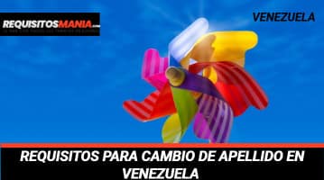 Requisitos para Cambio de Apellido en Venezuela 
