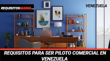 Requisitos para ser Piloto Comercial en Venezuela
