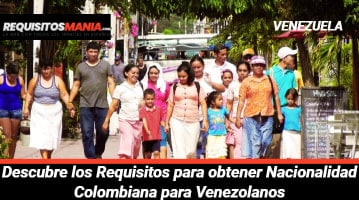 Requisitos para obtener Nacionalidad Colombiana para Venezolanos 