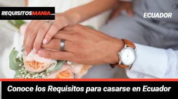 Requisitos para casarse en Ecuador 