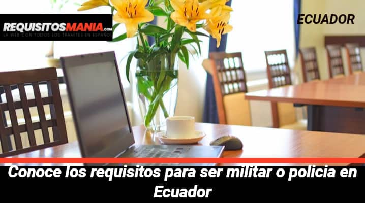Requisitos para ser militar en Ecuador 