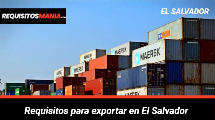 Requisitos para exportar en El Salvador 