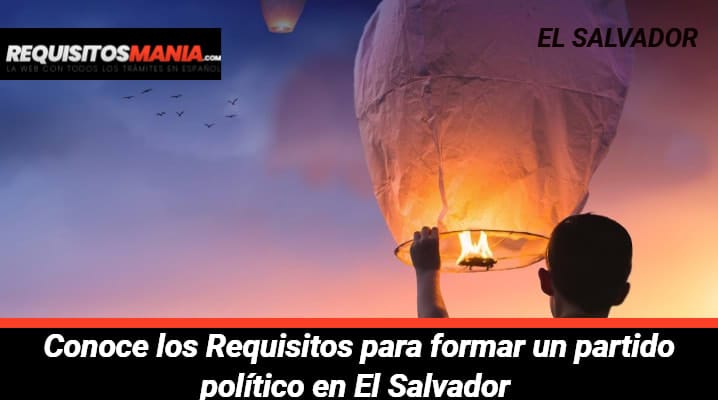 Requisitos para formar un partido político en El Salvador